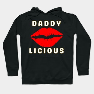 Daddy Licious - Funny T-Shirt Hoodie